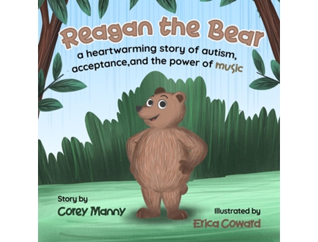 Livro Reagan the Bear A Heartwarming Story of Autism, Acceptance, and the Power of Music de Corey Manny (Inglês)