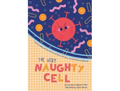 Livro The Very Naughty Cell De Sacks-hubbard, Lily Et Al. (inglês)