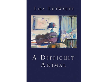 Livro A Difficult Animal de Lisa Lutwyche (Inglês)