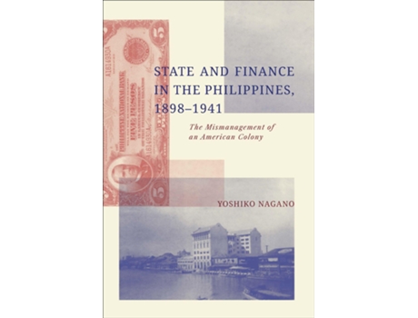 Livro State and Finance in the Philippines, 18981941 de Yoshiko Nagano (Inglês)