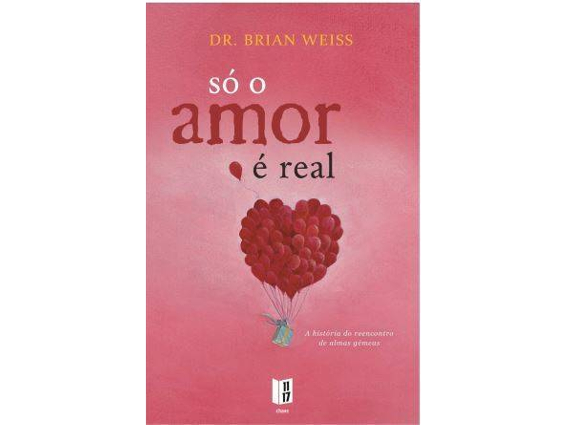 Livro Só o Amor É Real de Brian L Weiss (Português)