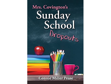 Livro Mrs Covingtons Sunday School Dropouts de Connie Miller J Pease (Inglês)