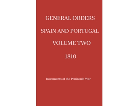 Livro General Orders. Spain And Portugal. Volume Ii. 1810. De Adjutant-general's Office (inglês)