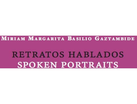 Livro Retratos Hablados / Spoken Portraits de Miriam Margarita Basilio Gaztambide (Espanhol)
