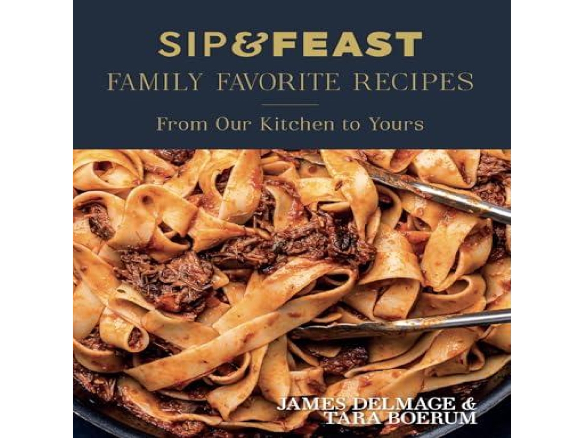 Livro Sip Feast Family Favorite Recipes de Tara Boerum (Inglês)