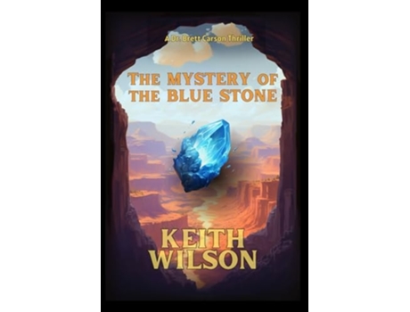 Livro The Mystery of the Blue Stone de Keith D Wilson (Inglês)