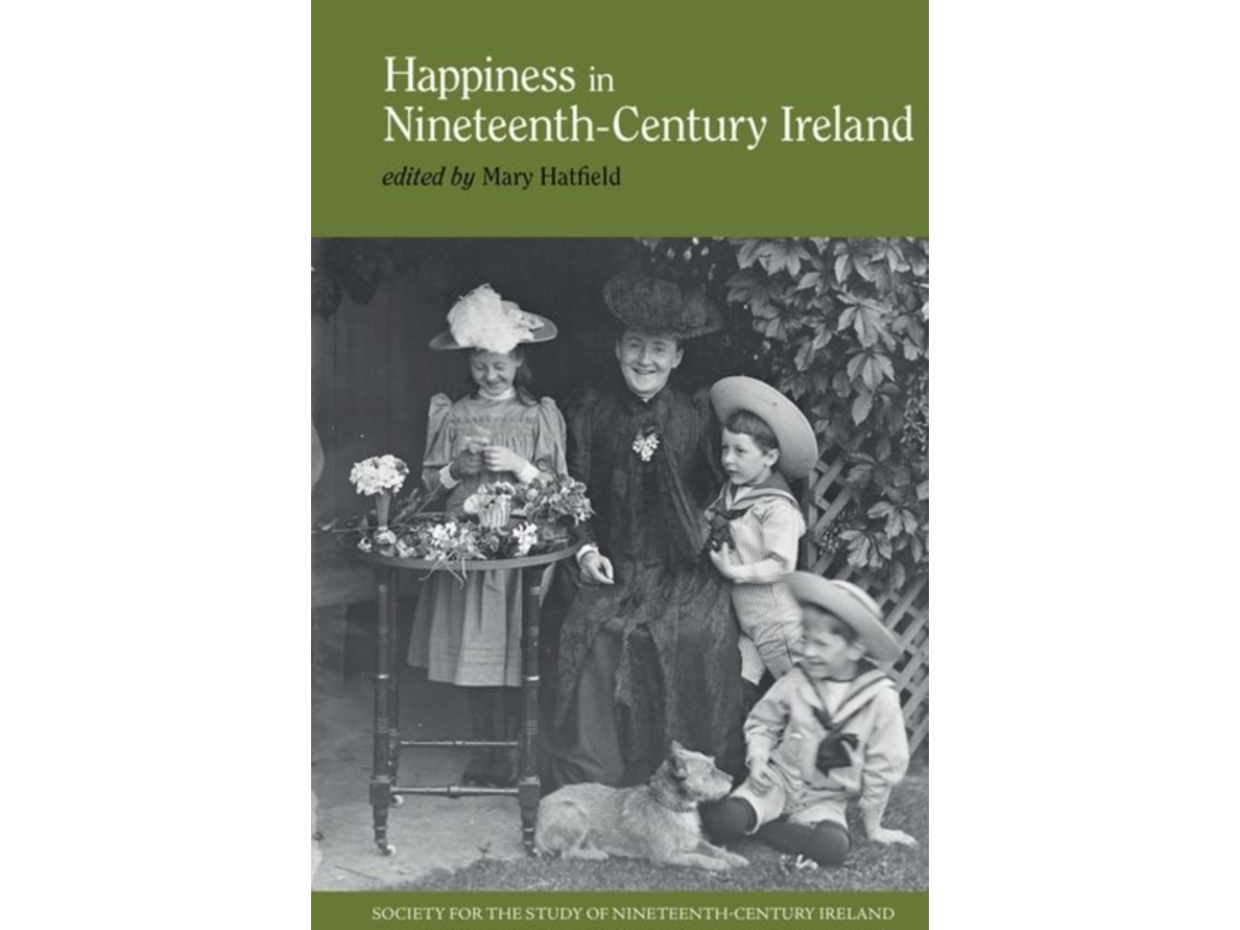 Livro Happiness in Nineteenth-Century Ireland de Edited By Mary Hatfield (Inglês - Capa Dura)