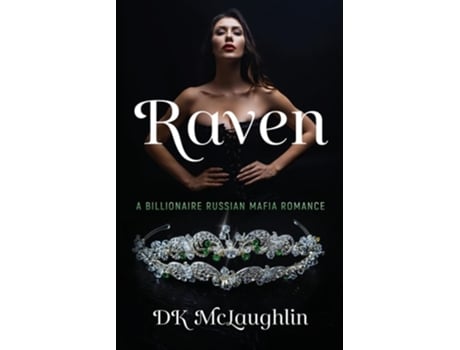 Livro RAVEN A Billionaire Russian Mafia Romance de D K McLaughlin (Inglês)