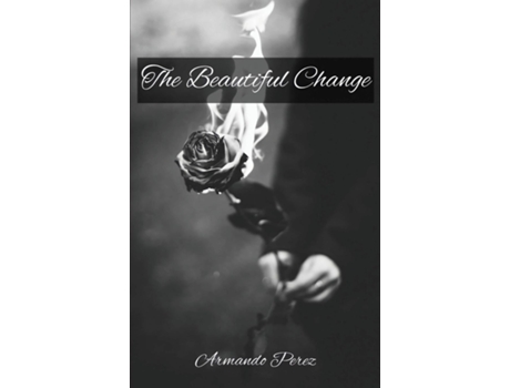 Livro The Beautiful Change De Armando Perez (inglês)