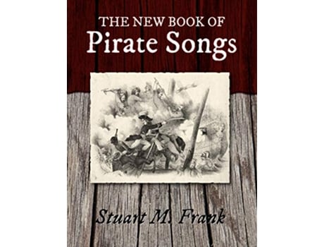 Livro The New Book of Pirate Songs de Stuart M Frank (Inglês)