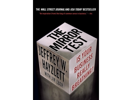 Livro The Mirror Test: Is Your Business Really Breathing? de Jeffrey W. Hayzlett (Inglês)
