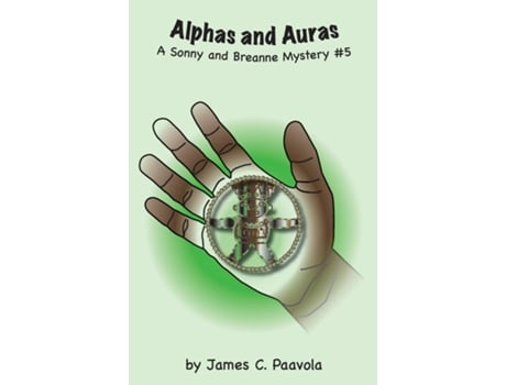 Livro Alphas and Auras A Sonny and Breanne Mystery 5 de James Paavola (Inglês)