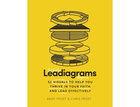 Livro Leadiagrams 52 Visuals to Help You Thrive in Your Faith and Lead Effectively de Andy Frost e Chris Frost (Inglês)