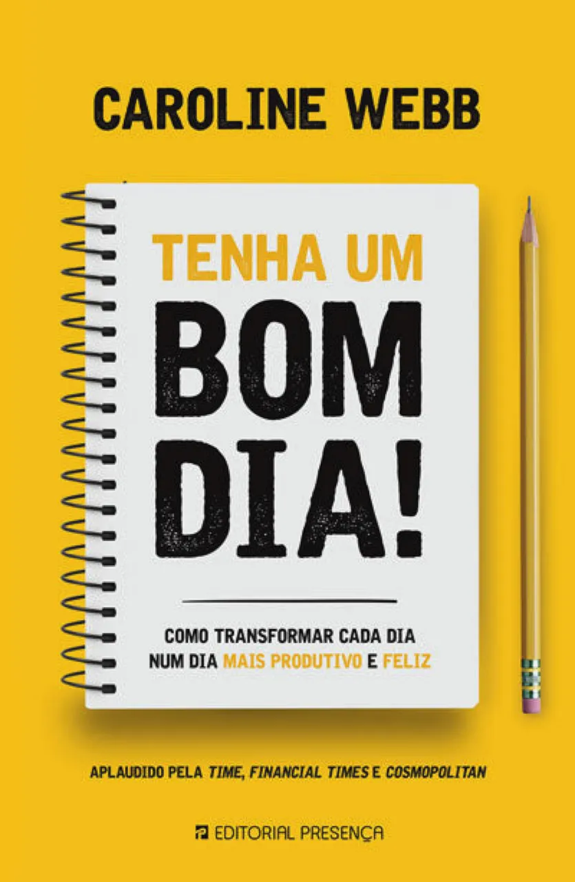 Livro Tenga un buen día ! Cómo convertir cada día en un día más productivo y feliz de Caroline Webb (Português)
