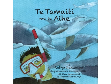 Livro Te Tamaiti Me Te Aihe De Robyn Kahukiwa (inglês)