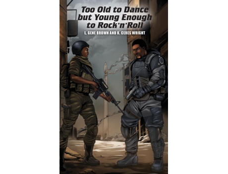 Livro Too Old to Dance But Young Enough to Rock n Roll de L Gene Brown (Inglês)