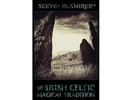 Livro The Irish Celtic Magical Tradition de Steve Blamires (Inglês)