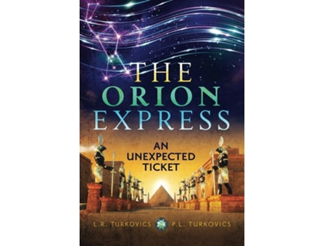 Livro The Orion Express The Unexpected Ticket de Lr Turkovics e Pl Turkovics (Inglês)