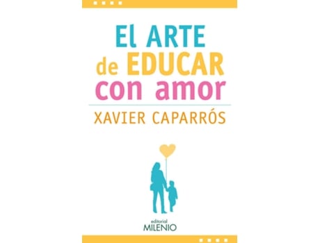 Livro El Arte De Educar Con Amor de Xavier Caparrós
