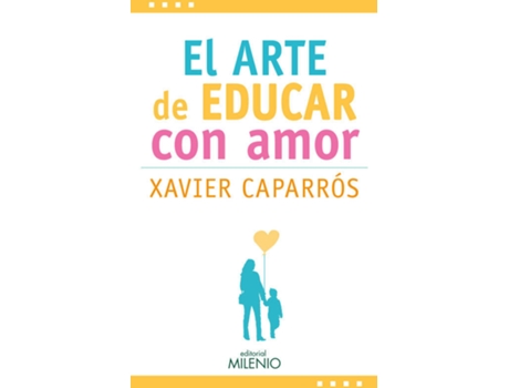 Livro El Arte De Educar Con Amor de Xavier Caparrós