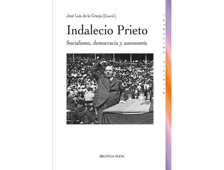 Livro Indalecio Prieto: Socialismo, Democracia, Autonomía de Varios Autores