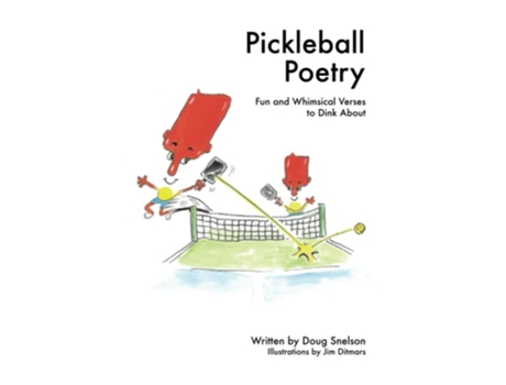Livro Pickleball Poetry Fun and Whimsical Verses to Dink About de Doug Snelson (Inglês)