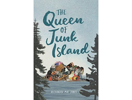 Livro Queen of Junk Island de Alexandra Mae Jones (Inglês - Capa Dura)