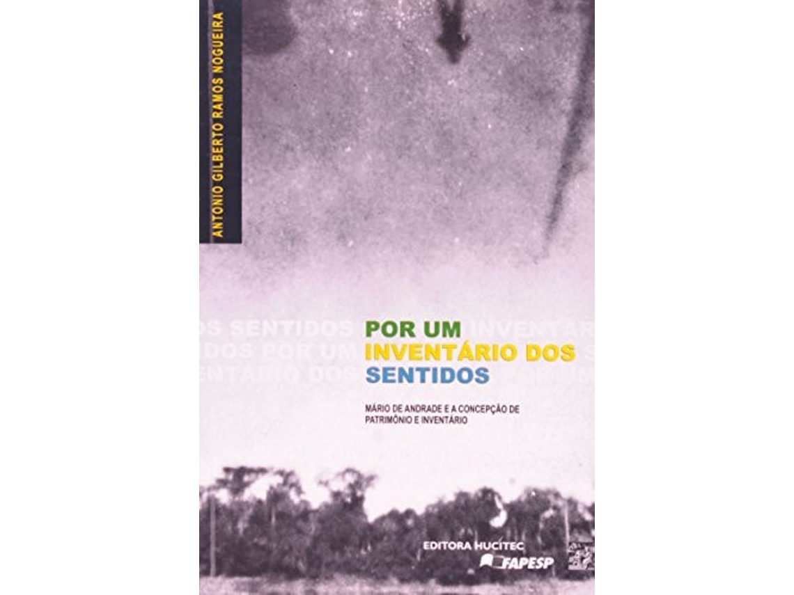 Livro Os Sentidos Por Um Inventários Dos Sentidos De Antonio Gilberto Ramos Nogueira (português Do Brasil)