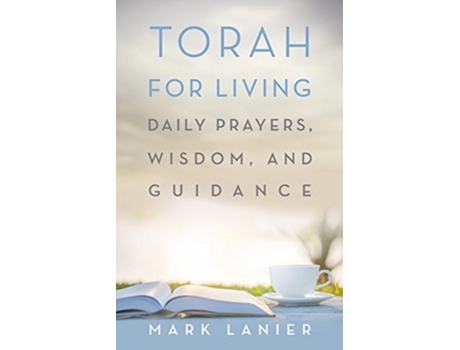 Livro Torah for Living de Mark Lanier (Inglês - Capa Dura)