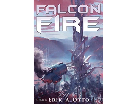 Livro Falcon Fire de Erik A Otto (Inglês)