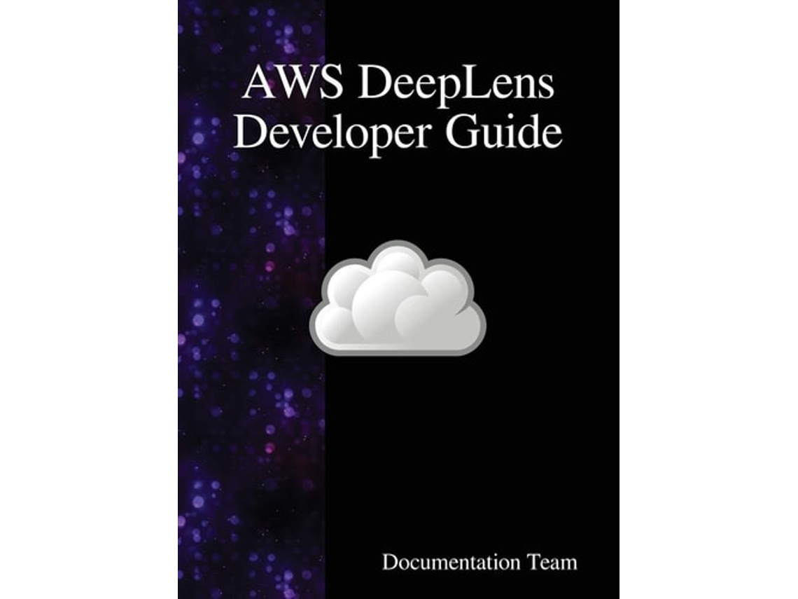 Livro Aws Deeplens Developer Guide De Documentation Team (inglês - Capa Dura)