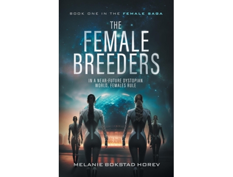 Livro The Female Breeders De Melanie Bokstad Horev (inglês)