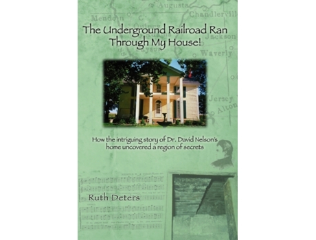 Livro The Underground Railroad Ran Through My House Ruth Deters (Inglês)