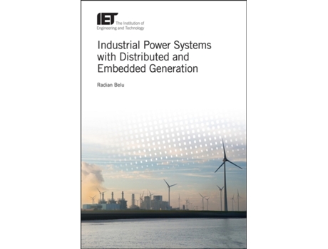 Livro Industrial Power Systems with Distributed and Embedded Generation de Radian Belu (Inglês - Capa Dura)