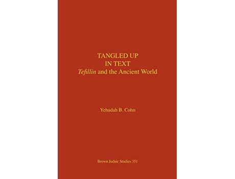 Livro Tangled Up in Text Tefillin and the Ancient World de Yehudah B Cohn (Inglês)