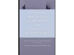Livro Machine Learning in Financial Reporting Predictive Models for CFOs and Analyst with Python de Alice Schwartz (Inglês)