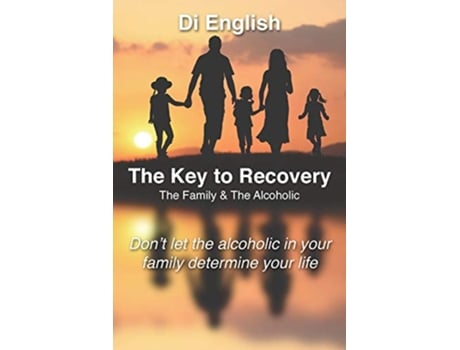 Livro The Key to Recovery The Family and the Alcoholic de Di English (Inglês)
