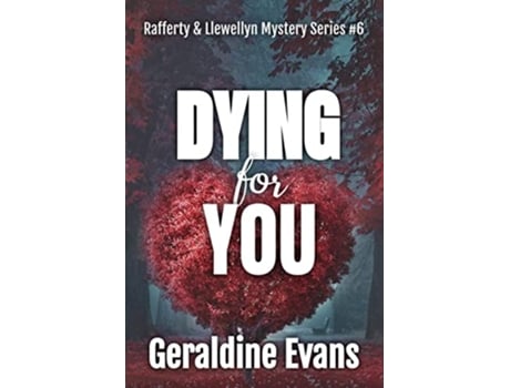 Livro Dying For You British Detectives Rafferty and Llewellyn British Mystery de Geraldine Evans (Inglês)