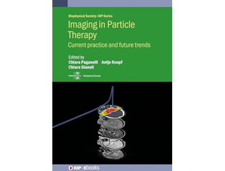 Livro Imaging In Particle Therapy De Chiara Paganelli, Chiara Gianoli Et Al. (inglês - Capa Dura)