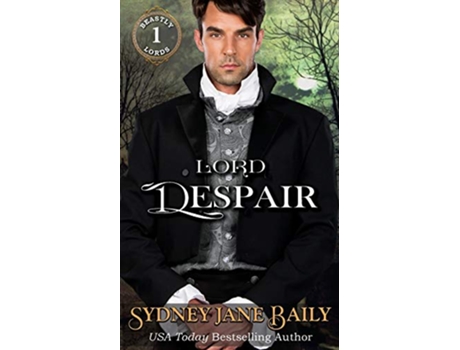 Livro Lord Despair Beastly Lords de Sydney Jane Baily (Inglês)