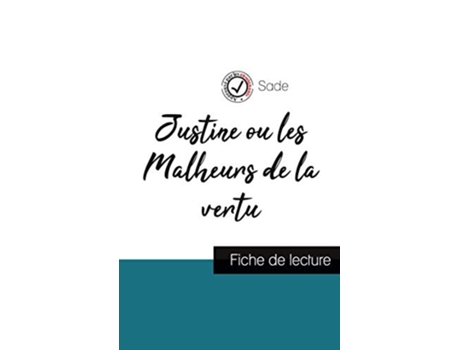 Livro Justine ou les Malheurs de la vertu de Sade fiche de lecture et analyse complète de loeuvre French Edition de Sade (Francês)
