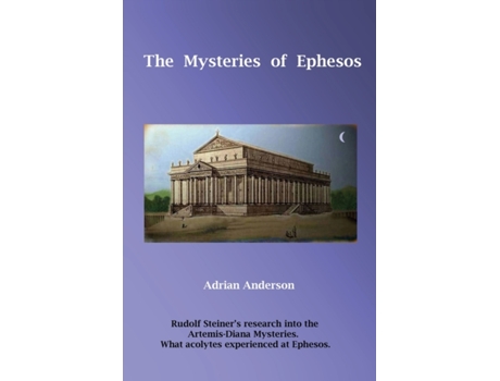 Livro The Mysteries of Ephesos: Rudolf Steiner's research into the Artemis-Diana mysteries Adrian Anderson (Inglês)