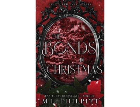 Livro The Bonds in Christmas Fractured Ever Afters Series Epilogue Novella de ML Philpitt (Inglês)