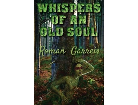 Livro Whispers Of An Old Soul De Roman Garreis (inglês)