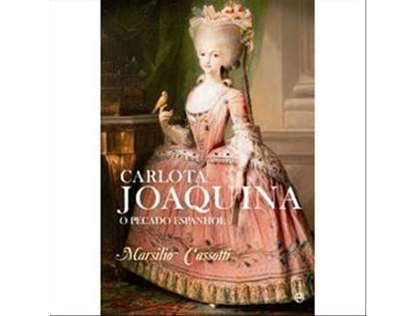 Livro Carlota Joaquina de Marsilio Cassotti