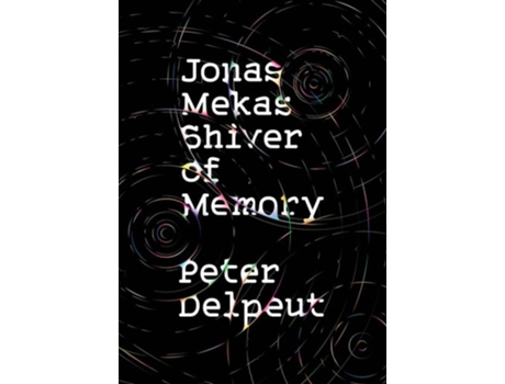Livro Jonas Mekas, Shiver of Memory de Peter Delpeut (Inglês)