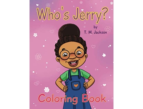 Livro Whos Jerry Coloring Book The Seen and Not Heard Series de T M Jackson (Inglês)