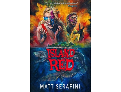 Livro Island Red A Novel of Alien Horror de Matt Serafini (Inglês)