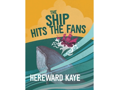 Livro The Ship Hits the Fans de Hereward Kaye (Inglês - Capa Dura)