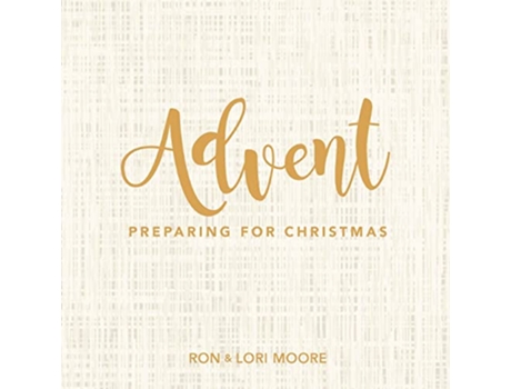 Livro Advent Preparing for Christmas de Ron Moore Lori Moore (Inglês)